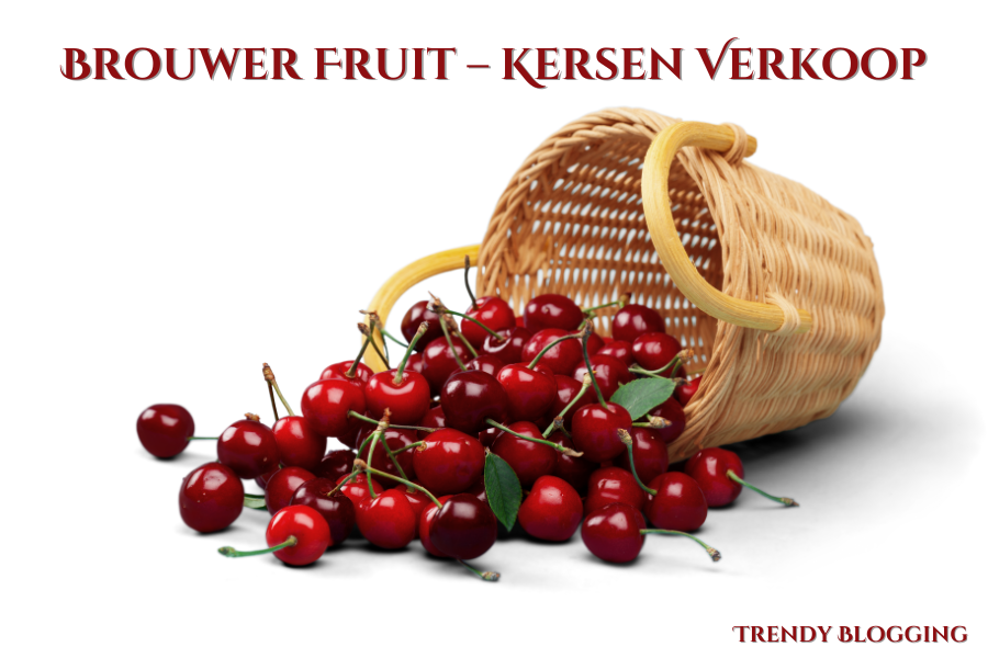 Brouwer Fruit – Kersen Verkoop