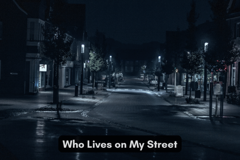 Who Lives on My Street